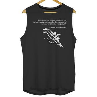 Prayer And Faith Quote Kierkegaard Praying Gift Unisex Tank Top | Favorety DE