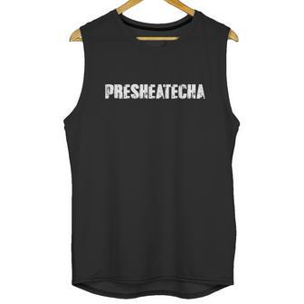 Presheatecha Distressed Logo Funny Word Unisex Tank Top | Favorety CA