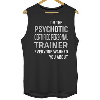 Psychotic Certified Personal Trainer Job Shirts Unisex Tank Top | Favorety DE