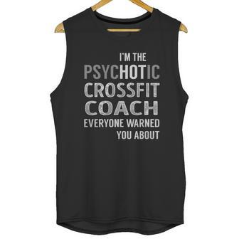 Psychotic Crossfit Coach Job Shirts Unisex Tank Top | Favorety DE