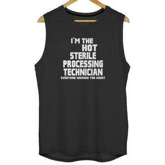 Psychotic Hot Sterile Processing Technician Unisex Tank Top | Favorety AU