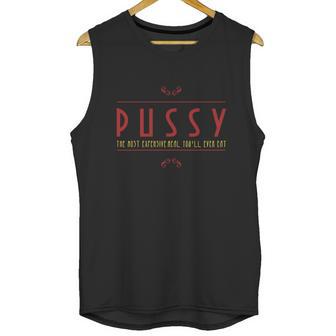 Pussy The Most Expensive Meal Youll Ever Eat Unisex Tank Top | Favorety