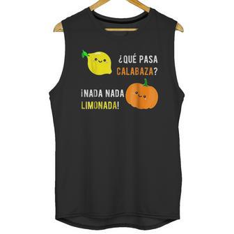 Que Pasa Calabaza Nada Nada Limonada Unisex Tank Top | Favorety UK