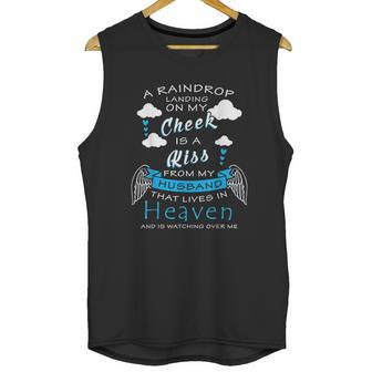 Raindrop Is A Kiss From My Husband That Is In Heaven Unisex Tank Top | Favorety