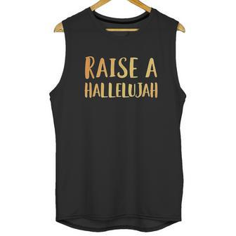 Raise A Hallelujah Unisex Tank Top | Favorety