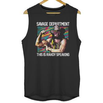 Randy Macho Man Savage This Is Randy Speaking Unisex Tank Top | Favorety