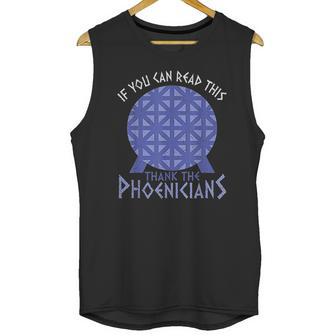 If You Can Read This Thank The Phoenicians Reading Unisex Tank Top | Favorety CA