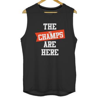 The Real Champs Are Here Unisex Tank Top | Favorety