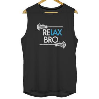 Relax Bro Unny Lax Team Lacrosse Unisex Tank Top | Favorety AU