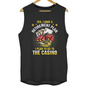 Retirement Plan The Casino Funny Unisex Tank Top | Favorety UK