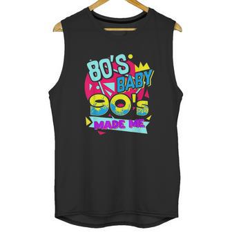 Retro 80S Baby 90S Made Me I Love The 1980S 1990S Unisex Tank Top | Favorety