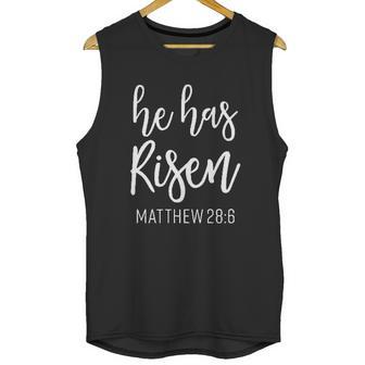 He Has Risen Matthew 28 6 Religious Unisex Tank Top | Favorety