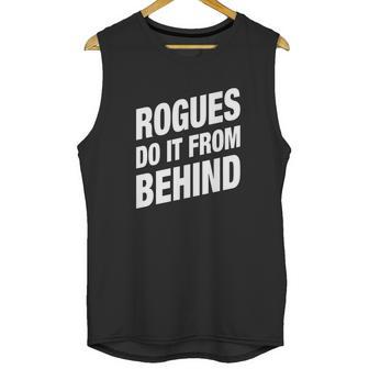 Rogues Do It From Behind Dnd Rogue Unisex Tank Top | Favorety UK