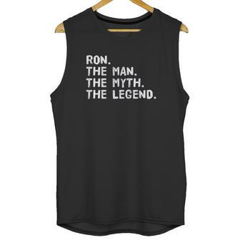 Ron The Man The Myth The Legend Funny Gift Idea Unisex Tank Top | Favorety CA