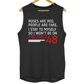 Roses Are Red People Are Fake I Stay To Myself 48 Unisex Tank Top | Favorety