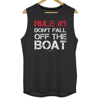 Rule 1 Don T Fall Off The Boat Shirt - Funny Cruise Shirts Unisex Tank Top | Favorety DE