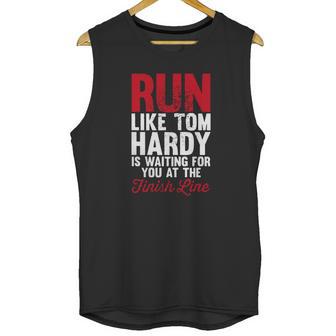 Running For Tom Hardy T-Shirt Unisex Tank Top | Favorety CA