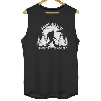 Samsquanch An 8 Footer By The Looks Of It Unisex Tank Top | Favorety AU