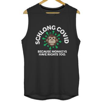 Schlong Covid Monkeys Have Rights Too Monkeypox Virus Unisex Tank Top | Favorety CA