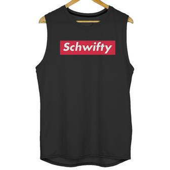 Schwifty Funny Graphic Unisex Tank Top | Favorety