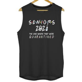 Seniors 2021 The One Where They Were Social Distancing Unisex Tank Top | Favorety