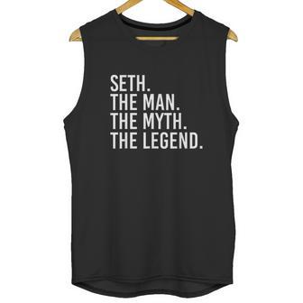 Seth The Man The Myth The Legend Funny Gift Unisex Tank Top | Favorety UK