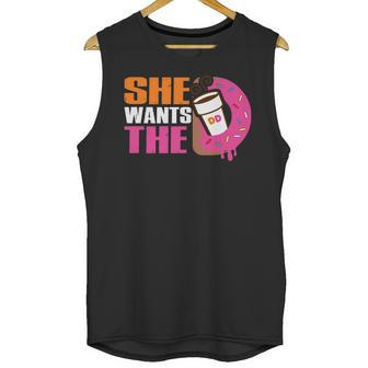 She Wants The D - Dunkin Donuts Unisex Tank Top | Favorety AU