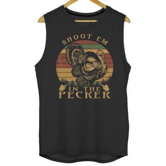 Shoot Em In The Pecker Funny Turkey Hunting T-Shirt Unisex Tank Top | Favorety UK