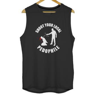 Shoot Your Local Pedophile Sweater Unisex Tank Top | Favorety CA