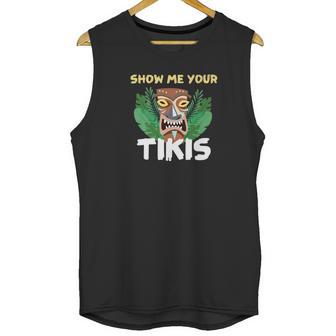 Show Me Your Tikis Funny Angry Tiki Hawaiian Unisex Tank Top | Favorety UK