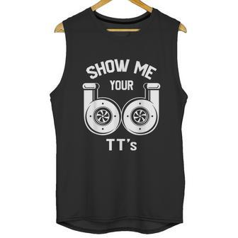 Show Me Your Tts Funny Twin Turbo Car Enthusiast Unisex Tank Top | Favorety AU