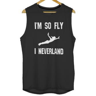 I Am So Fly I Neverland Unisex Tank Top | Favorety