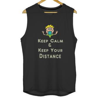 Social Distancing Keep Calm And Keep Your Distance Unisex Tank Top | Favorety DE