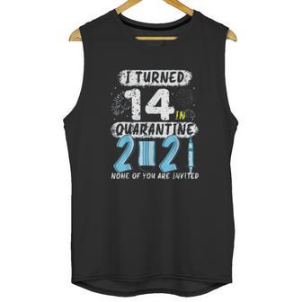 Social Distancing I Turned 14 In 2021 None Of You Are Invited Unisex Tank Top | Favorety CA