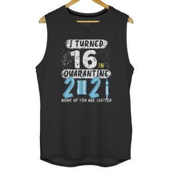 Social Distancing I Turned 16 In 2021 None Of You Are Invited Unisex Tank Top | Favorety CA