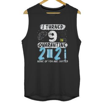 Social Distancing I Turned 9 In 2021 None Of You Are Invited Unisex Tank Top | Favorety CA