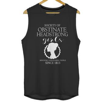 Society Of Obstinate Headstrong Girls Jane Austen Gifts Unisex Tank Top | Favorety AU