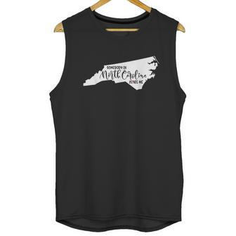 Somebody In North Carolina Loves Me Gift Unisex Tank Top | Favorety