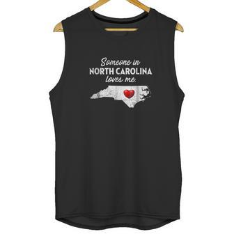 Someone In North Carolina Loves Me Unisex Tank Top | Favorety AU