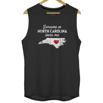 Someone In North Carolina Loves Me Unisex Tank Top | Favorety DE