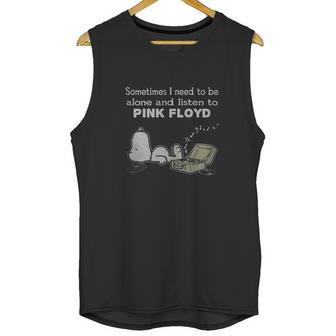 Sometimes I Need To Be Alone And Listen To Pink Floyd Unisex Tank Top | Favorety CA