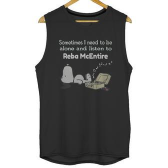 Sometimes I Need To Be Alone And Listen To Reba Mcentire Unisex Tank Top | Favorety