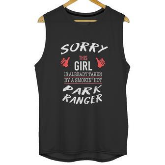 Sorry This Girl Taken By Hot Funny Park Ranger Park Safari Unisex Tank Top | Favorety CA