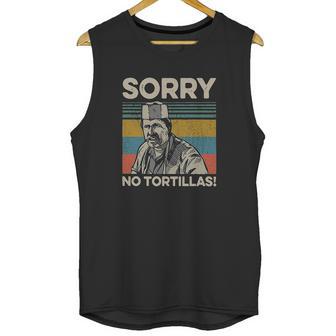 Sorry No Tortillas Vintage Blood In Blood Out Unisex Tank Top | Favorety AU