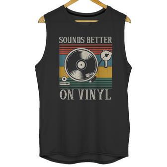 Sounds Better On Vinyl Record Album Unisex Tank Top | Favorety