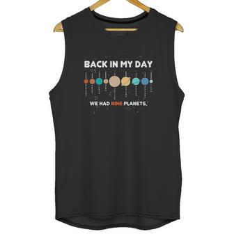 Space Graphic Back In My Day We Had Nine Planets Unisex Tank Top | Favorety DE