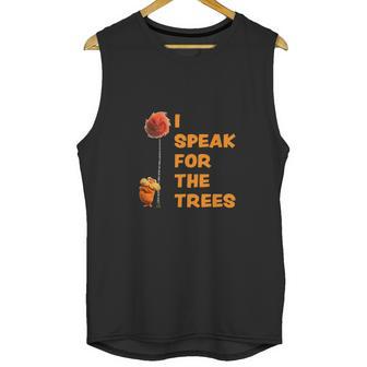 I Speak For The Trees Cool The Lorax Movie Unisex Tank Top | Favorety