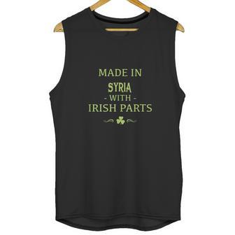 St Patricks Day Shamrock Made In Syria With Irish Parts Country Love Proud Nationality Unisex Tank Top | Favorety DE