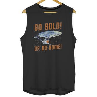 Star Trek Go Bold Or Go Home Unisex Tank Top | Favorety CA