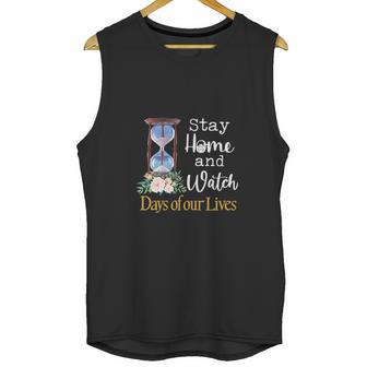 Stay Home And Watch Days Of Our Lives Unisex Tank Top | Favorety DE